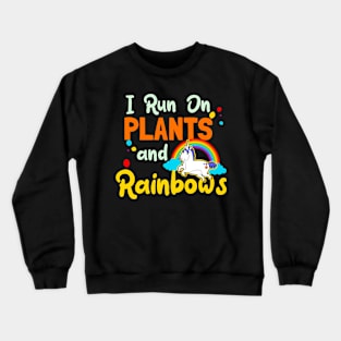 Vegan Unicorn Shirt | Run On Plants An Rainbows Gift Crewneck Sweatshirt